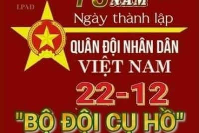 Nhân dịp 78 năm ngày thành lập Quân đội Nhân dân Việt Nam và ngày hội quốc phòng toàn dân 22/12. Xin gửi lời chúc tới các bác, các chú, các cô, các anh, các đồng chí, các bạn đã và đang công tác trong Quân đội để xây dựng và bảo vệ Tổ Quốc có một ngày lễ Quân Đội đầm ấm, vui vẻ và hạnh phúc. Chúc các chiến sỹ Bộ Đội Cụ Hồ luôn mạnh khỏe để bảo vệ vững chắc Tổ Quốc thân yêu!